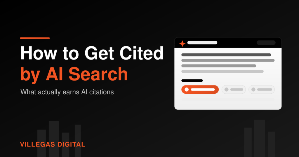 Villegas Digital graphic reading 'How to Get Cited by AI Search'
