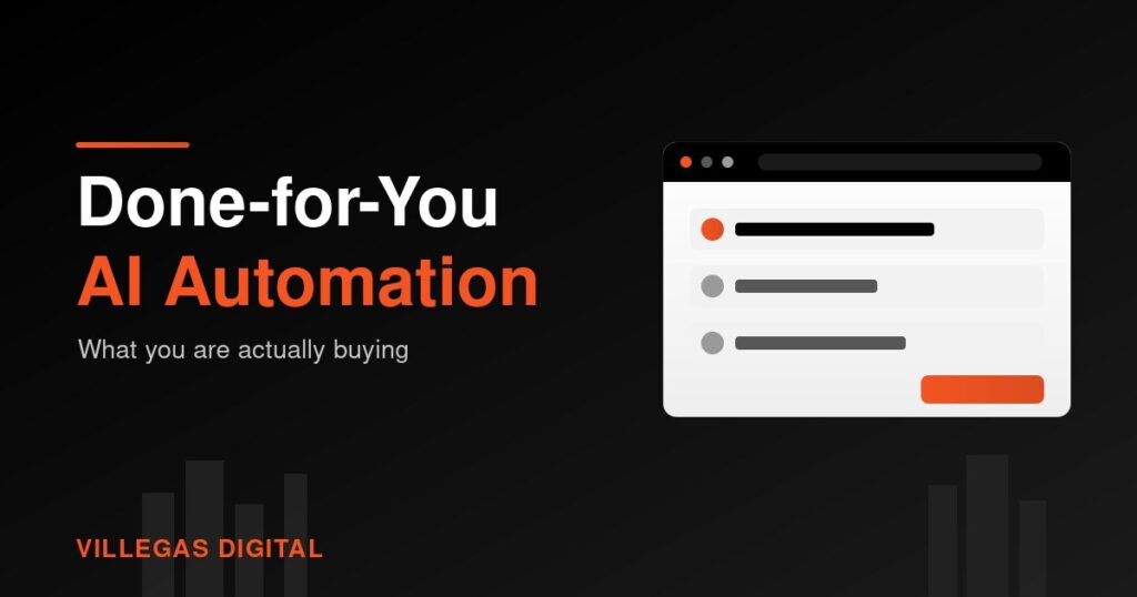 Dark graphic reading Done-for-You AI Automation with an orange accent rule and the Villegas Digital wordmark