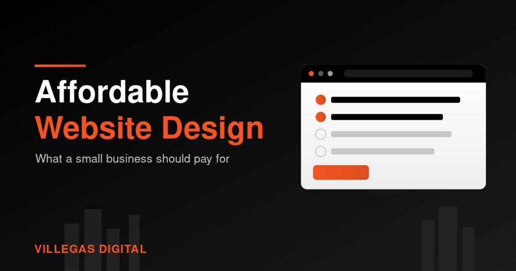 Dark graphic reading "Affordable Website Design" with an orange accent rule and the Villegas Digital wordmark