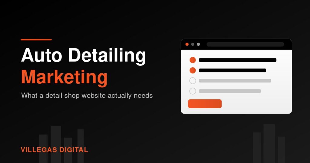 Dark graphic reading "Auto Detailing Marketing" with an orange accent rule and the Villegas Digital wordmark