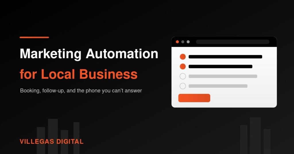 Dark graphic reading "Marketing Automation for Local Business" with an orange accent rule and the Villegas Digital wordmark