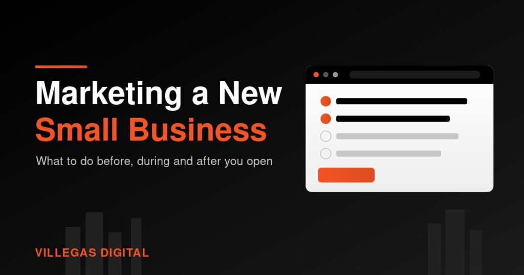 Dark graphic reading "Marketing a New Small Business" with an orange accent rule and the Villegas Digital wordmark